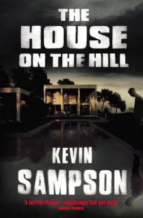 The House on the Hill by Kevin Sampson