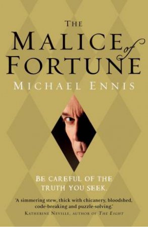 The Malice of Fortune by Michael Ennis