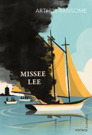 Vintage Children's Classics: Missee Lee by Arthur Ransome