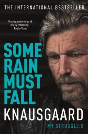 Some Rain Must Fall by Karl Ove Knausgaard