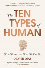 The Ten Types Of Human A New Understanding Of Who We Are And Who We Can Be
