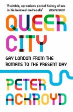 Queer City Gay London From The Romans To The Present Day