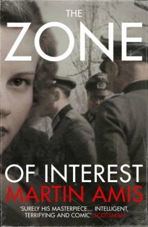 The Zone of Interest by Martin Amis