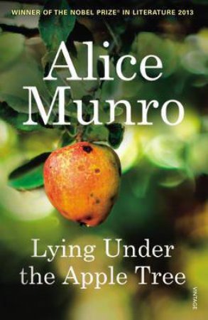 Lying under the apple tree by Munro Alice