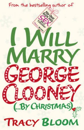 I Will Marry George Clooney by Tracy Bloom