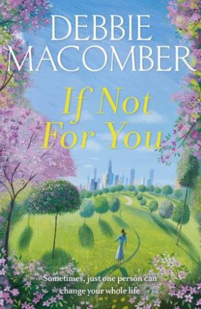 If Not For You: A New Beginnings Novel by Debbie Macomber