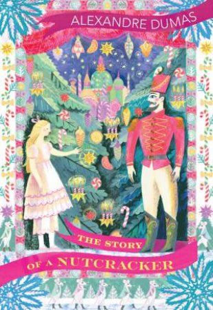The Story of a Nutcracker by Alexandre Dumas