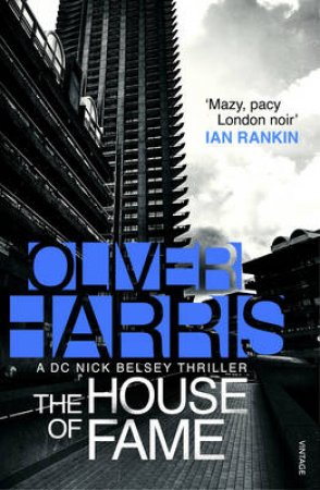 The House of Fame: Nick Belsey Book 3 by Oliver Harris