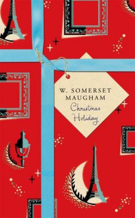 Vintage Christmas: Christmas Holiday by W. Somerset Maugham