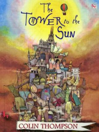 The Tower To The Sun by Colin Thompson