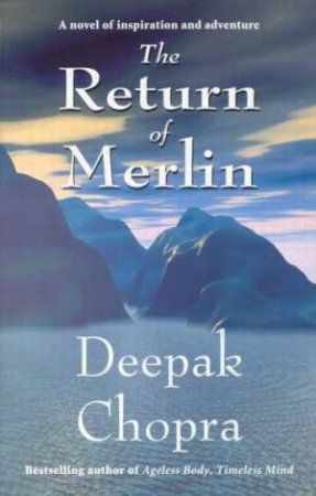The Return Of Merlin by Deepak Chopra