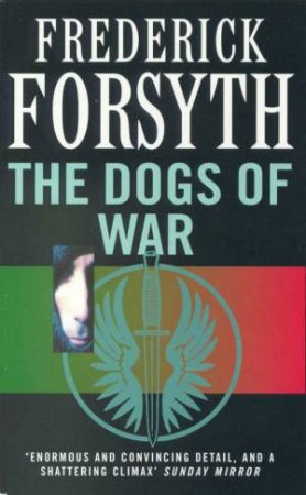 The Dogs Of War by Frederick Forsyth