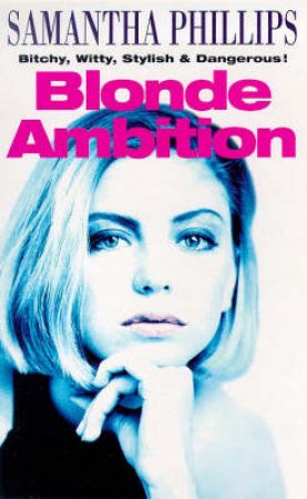 Blonde Ambition by Samantha Phillips