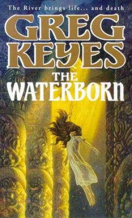 The Waterborn by Greg Keyes