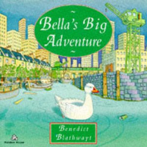 Bella's Big Adventure by Bem Blathwayt