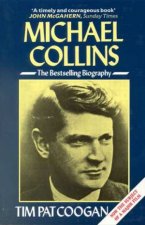 Michael Collins A Biography