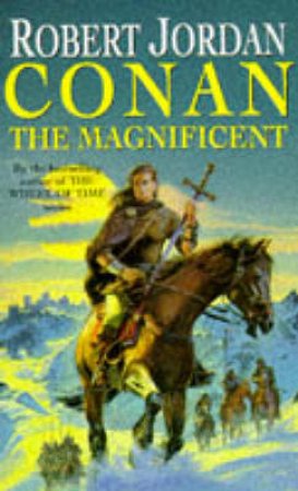 Conan: The Magnificent by Robert Jordan