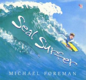 Seal Surfer by Michael Foreman