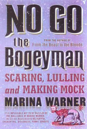 No Go The Bogeyman by Marina Warner