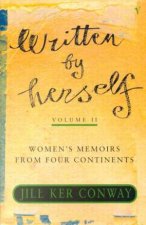 Written By Herself Volume II Womens Memoirs From Four Continents