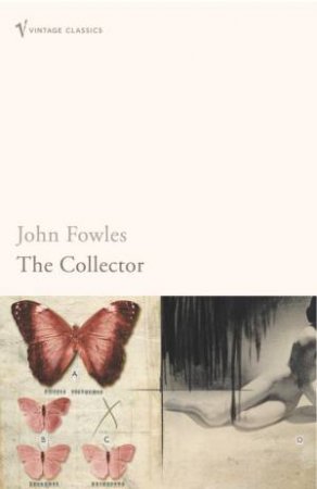 Vintage Classics: The Collector by John Fowles