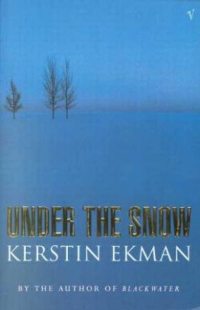 Under The Snow by Kerstin Ekman