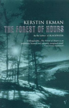 The Forest Of Hours by Kerstin Ekman