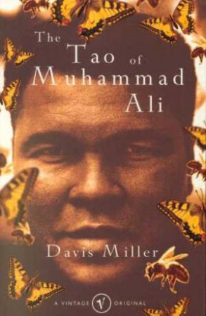 The Tao Of Muhammad Ali by Davis Miller