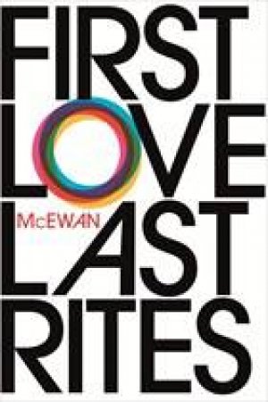 First Love, Last Rites by Ian McEwan