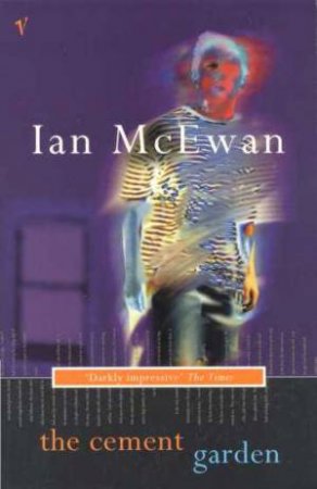 The Cement Garden by Ian McEwan