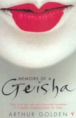 Memoirs Of A Geisha by Arthur Golden
