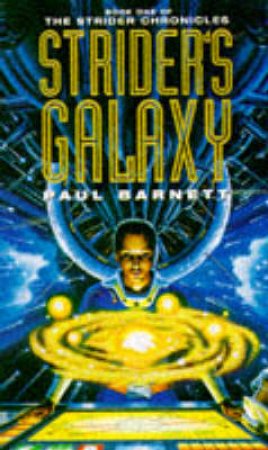 The Strider Chronicles: Strider's Galaxy by Paul Barnett