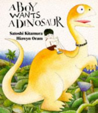 A Boy Wants A Dinosaur