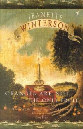 Oranges Are Not The Only Fruit by Jeanette Winterson