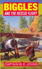 Biggles And The Rescue Flight