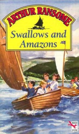 Swallows And Amazons by Arthur Ransome