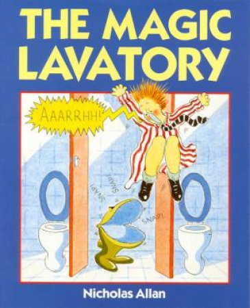 The Magic Lavatory by Nicholas Allan