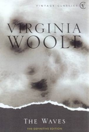 Vintage Classics: The Waves by Virginia Woolf