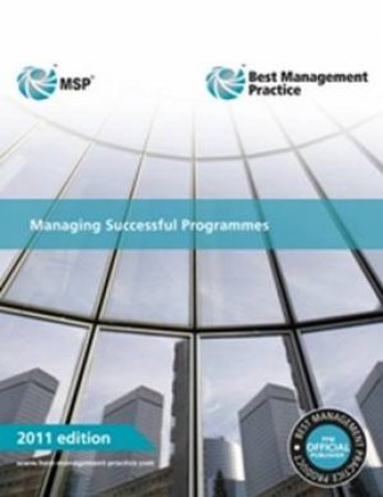 Managing Successful Programmes Manual 2011 Ed MSP by OGC