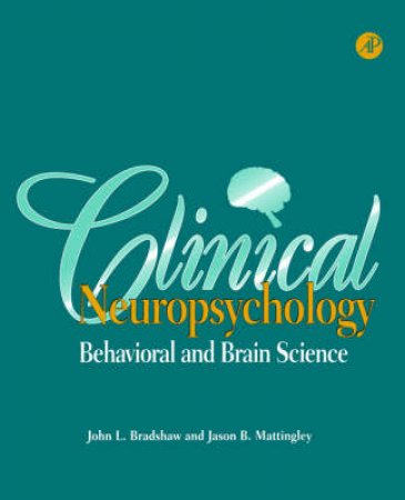 Clinical Neuropsychology by John L. Bradshaw
