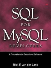 SQL For MySQL Developers A Comprehensive Tutorial And Reference