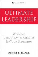 Ultimate Leadership Winning Execution Strategies For Your Situation