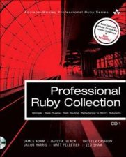 Professional Ruby Collection Mongrel Rails Plugins Rails Routing Refactoring to REST and Rubyisms CD1