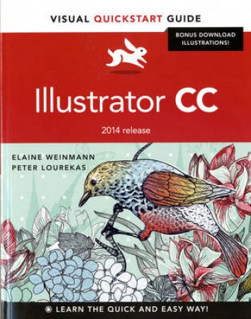 Illustrator CC, 2014 Release by Elaine Weinmann & Peter Lourekas & Chad Chelius