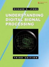 Understanding Digital Signal Processing Third Edition