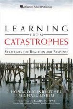 Learning from Catastrophes Strategies for Reaction and Response