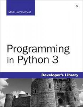 A Complete Introduction to the Python Language by Mark Summerfield