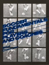 Soccer Fundamentals For Players And Coaches