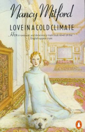 Love In A Cold Climate by Nancy Mitford