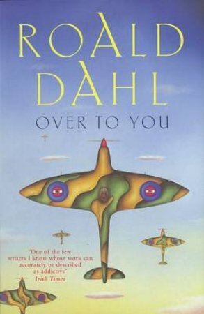 Over To You by Roald Dahl